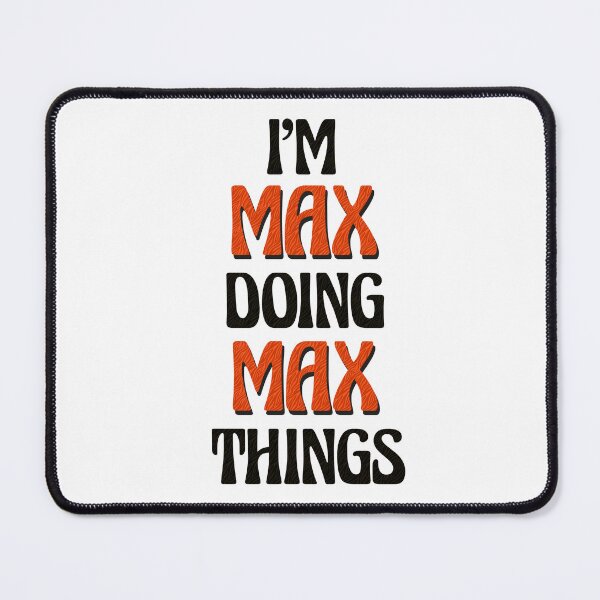 Item preview, I'm Max Doing Max Things designed and sold by Oussinc.