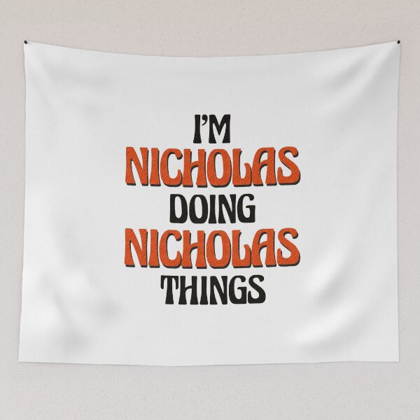 Item preview, I'm Nicholas Doing Nicholas Things designed and sold by Oussinc.