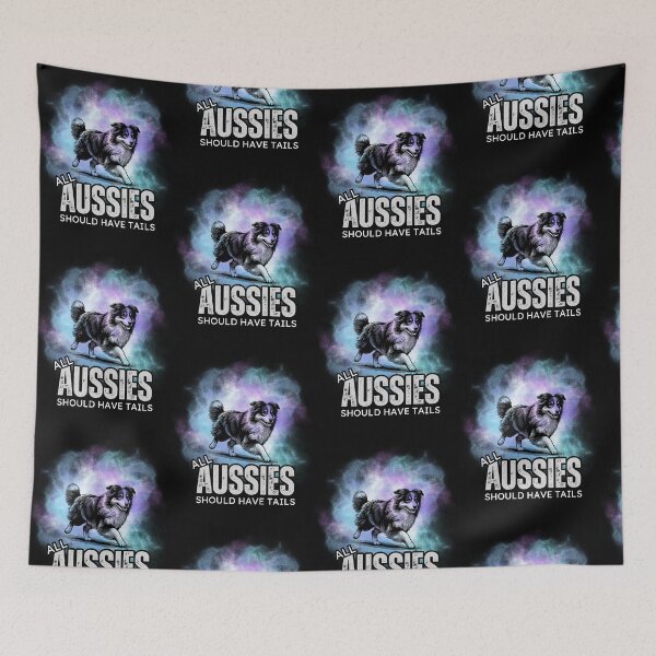 Item preview, All Aussies Should Have Tails Australian Shepherd Dog designed and sold by AussieMomma.