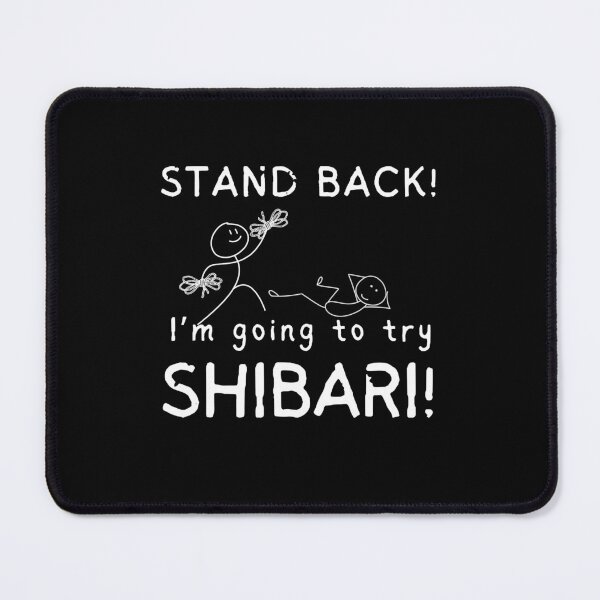 Item preview, Stand Back I'm Going To Try Shibari designed and sold by Evil Girls HQ.