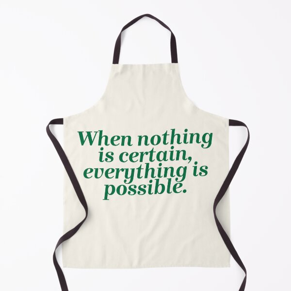 Item preview, When nothing is certain, everything is possible designed and sold by Lavannya.