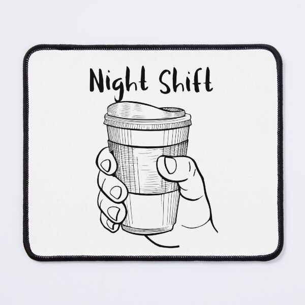 Item preview, Night Shift  designed and sold by BEMLLC.