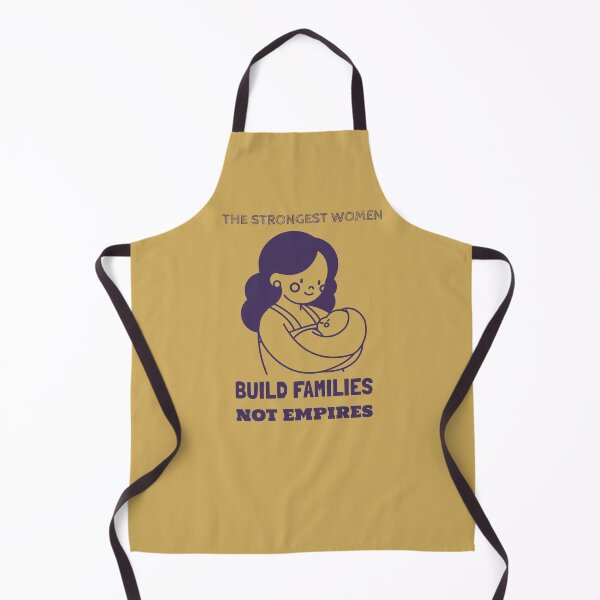 Item preview, The strongest women build families not empires designed and sold by dreamlandbuyers.