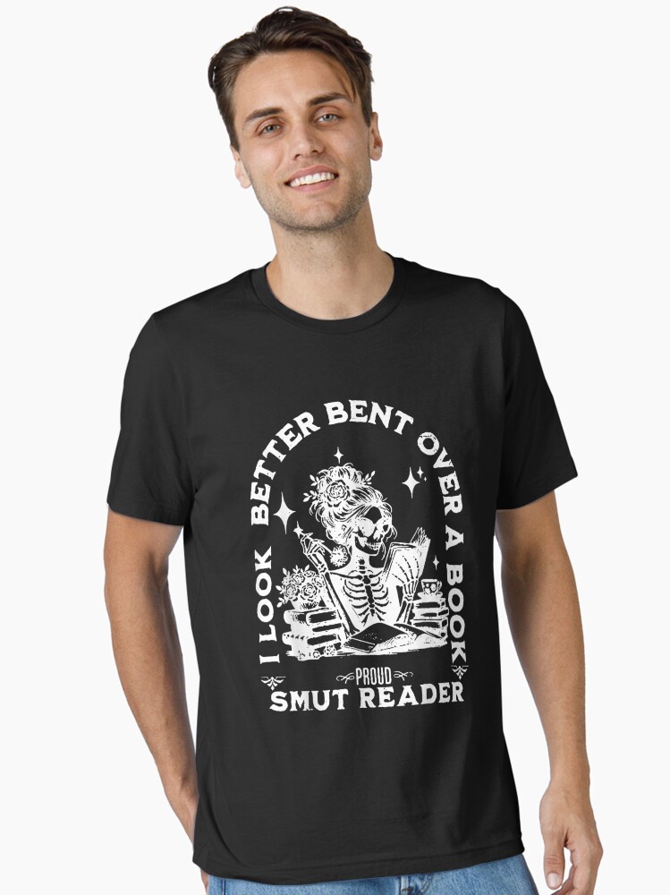 Thumbnail 2 of 7, Essential T-Shirt, I look Better Bent Over A Book Smut Reader T-Shirt - Funny I look Better Bent Over A Book Tee designed and sold by Iruhanishida38.