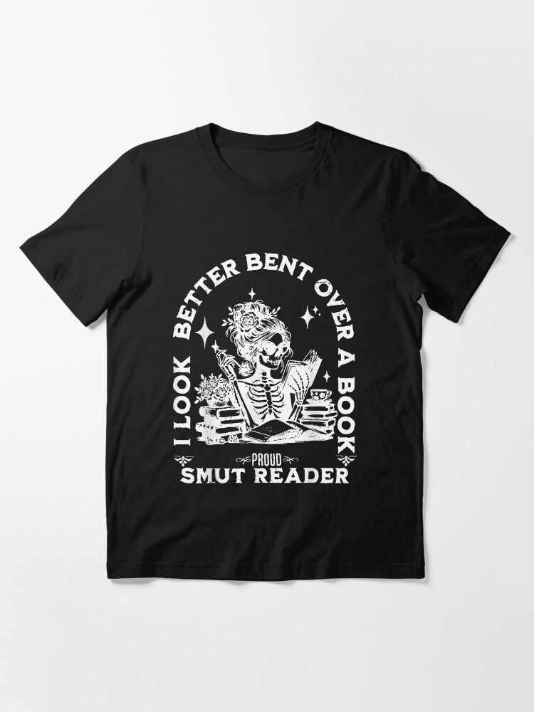 Thumbnail 3 of 7, Essential T-Shirt, I look Better Bent Over A Book Smut Reader T-Shirt - Funny I look Better Bent Over A Book Tee designed and sold by Iruhanishida38.