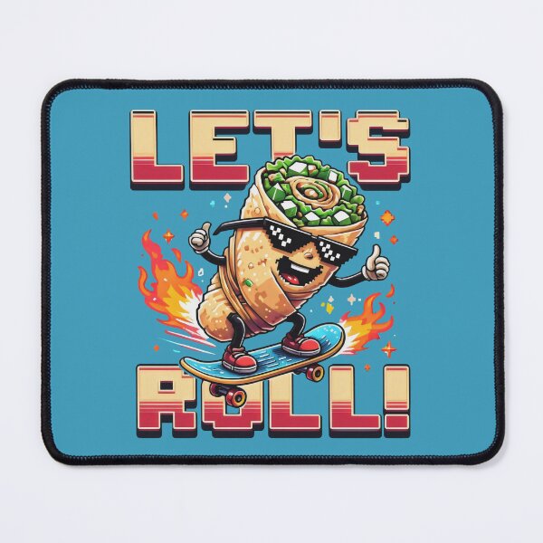 Item preview, LET’S ROLL! Fiery Burrito Shreds with Confidence designed and sold by SplashTastic.