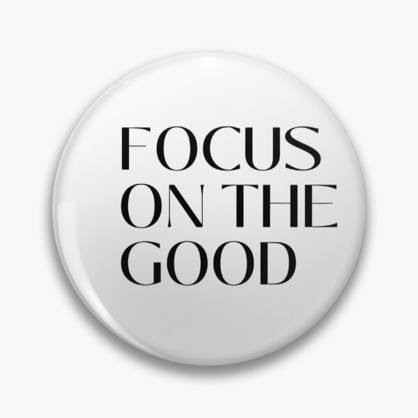 Item preview, FOCUS ON THE GOOD designed and sold by Roseareroses.