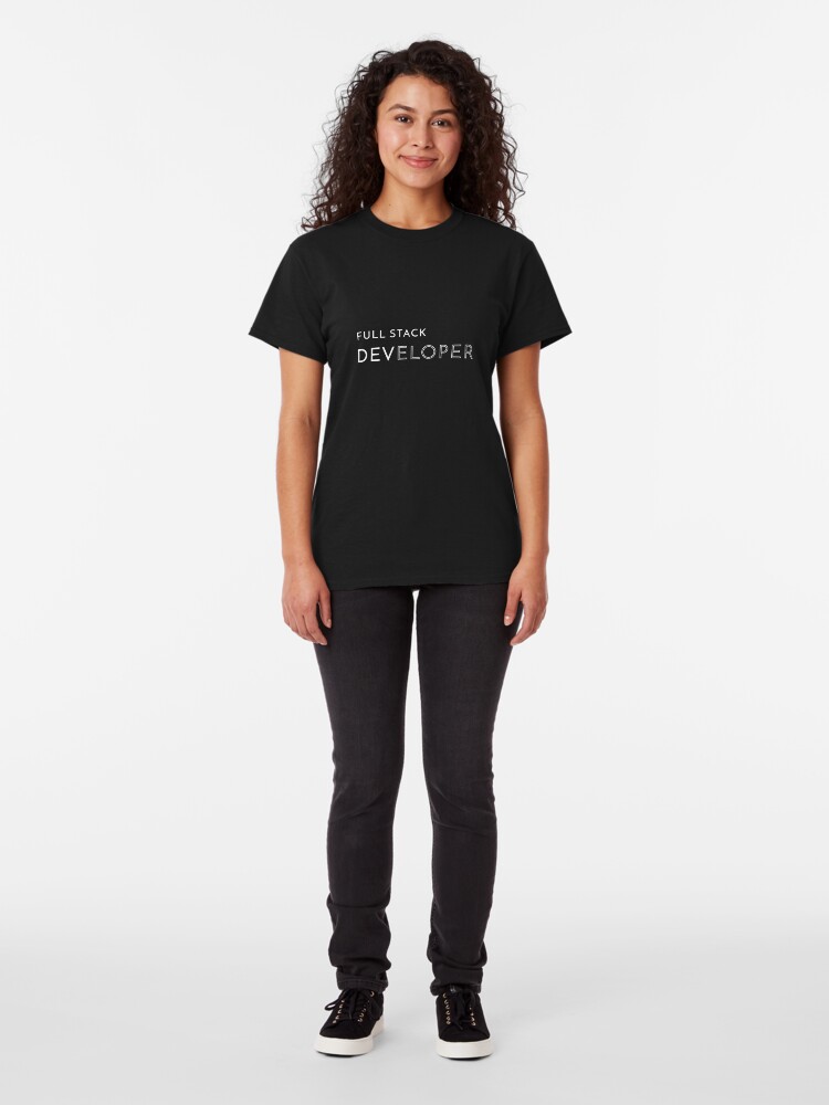Alternate view of Full Stack Developer Classic T-Shirt