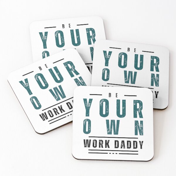 Item preview, Be Your Own Work Daddy designed and sold by mxscouticus.