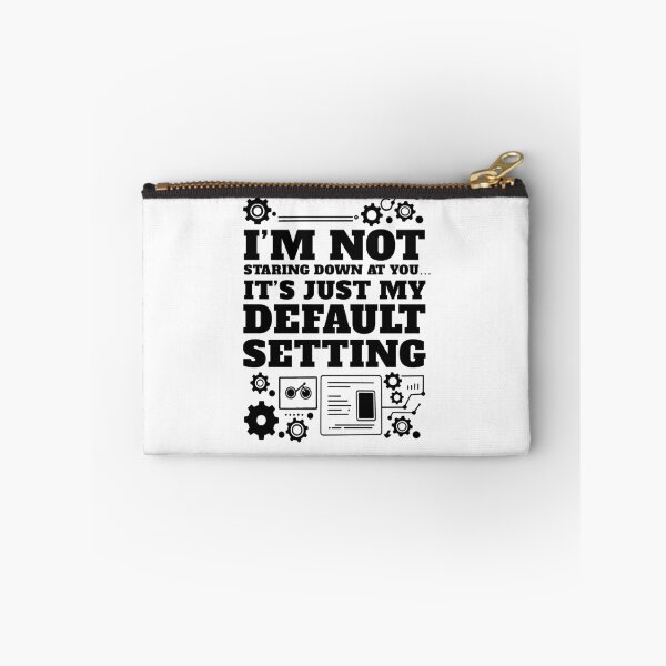 Item preview, I am Not Staring You Down - It's Just my Default Setting designed and sold by AnAzArt.