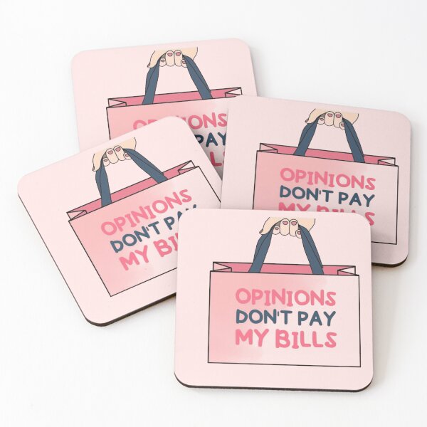 Item preview, Opinion don't pay my bills designed and sold by Roseareroses.