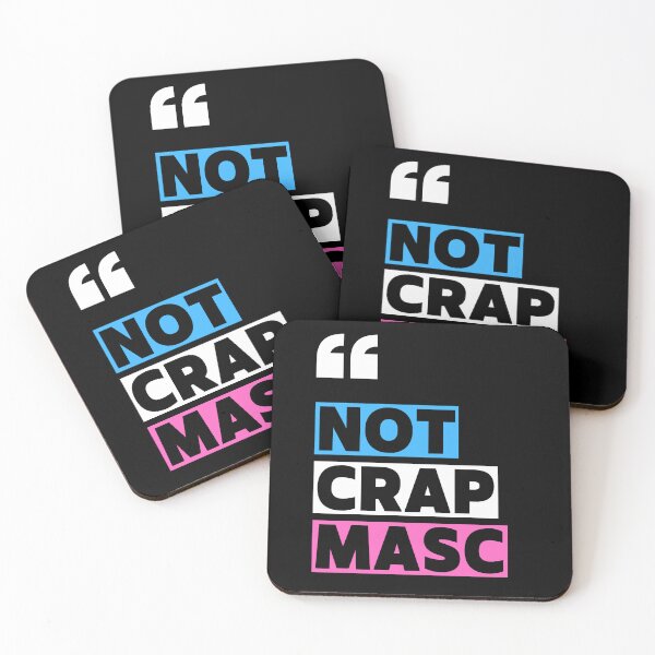 Item preview, Not Crap Masc designed and sold by mxscouticus.