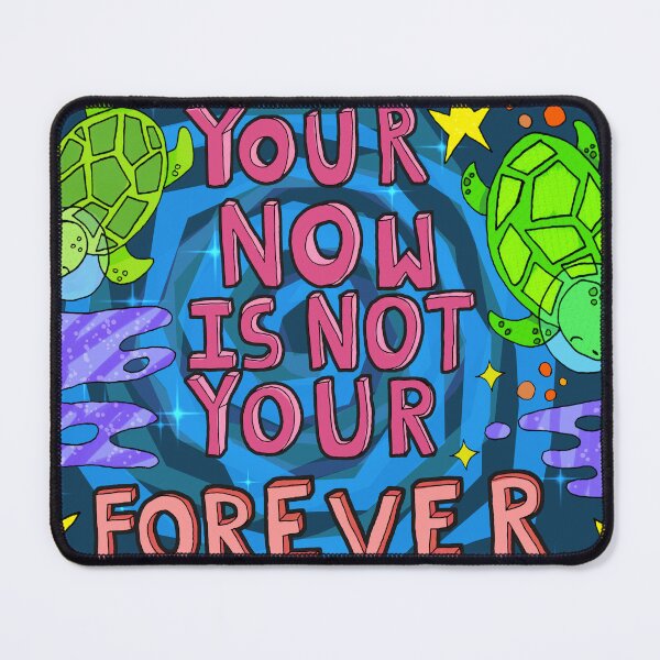 Item preview, your now is not your forever designed and sold by bluevanart.