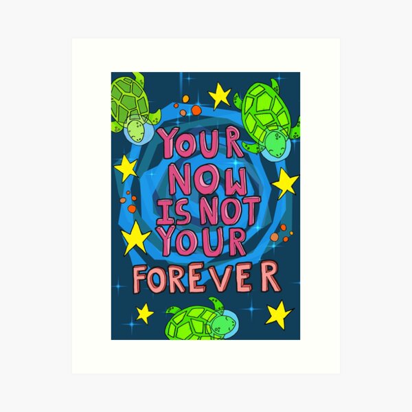 Item preview, your now is not your forever designed and sold by bluevanart.