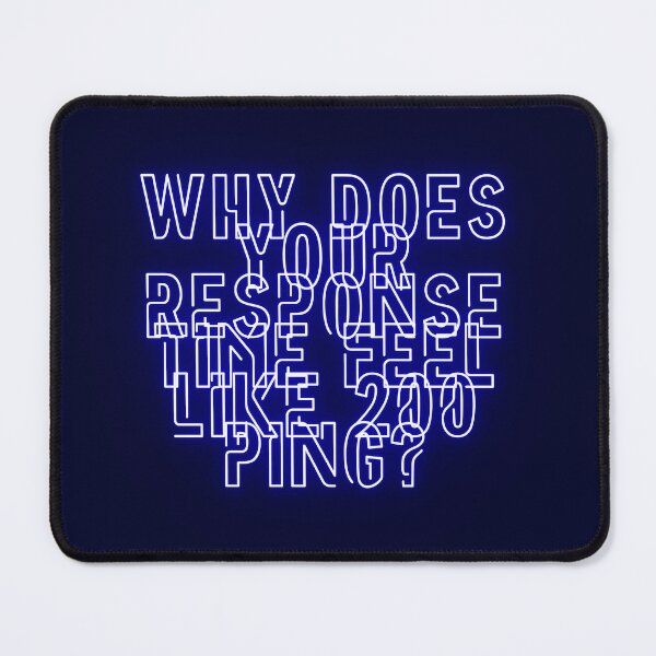 Item preview, NPC Vibes - Why does your Response Time feel like 200 Ping? designed and sold by nature. electrified..