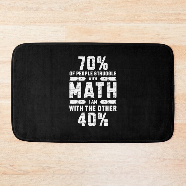 Item preview, 70% of People Struggle with Math - I am with the Other 40% designed and sold by AnAzArt.