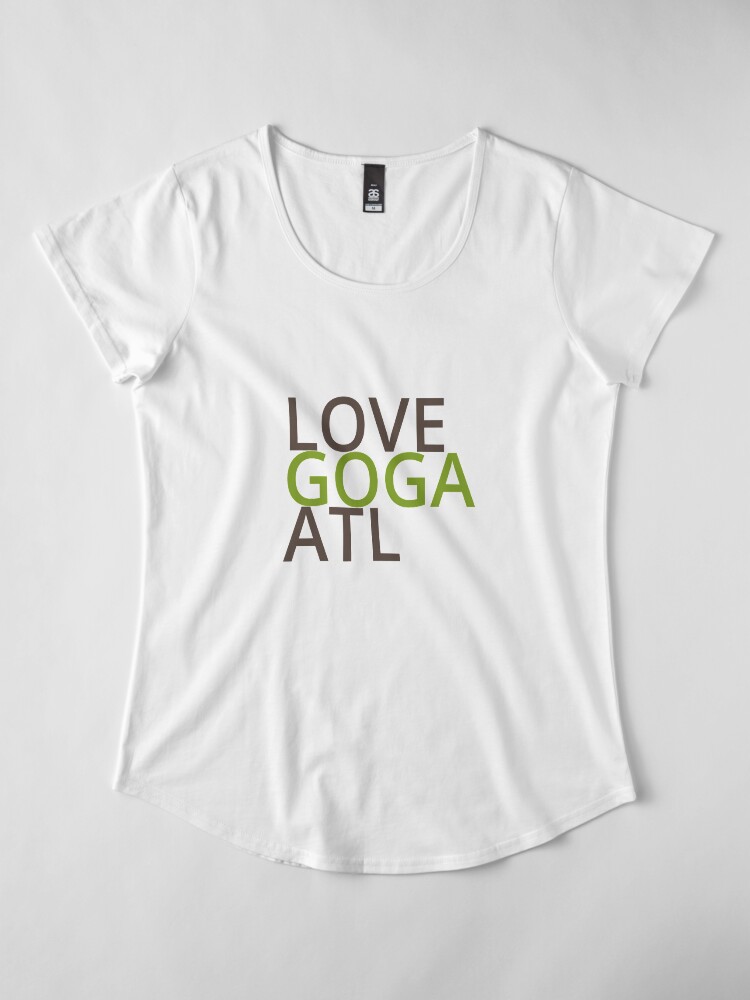 Alternate view of LOVE GOGA ATL Premium Scoop T-Shirt