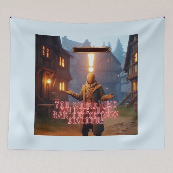 Item preview, NPC Vibes - You sound like an NPC that ran out of new Dialogue designed and sold by nature. electrified..