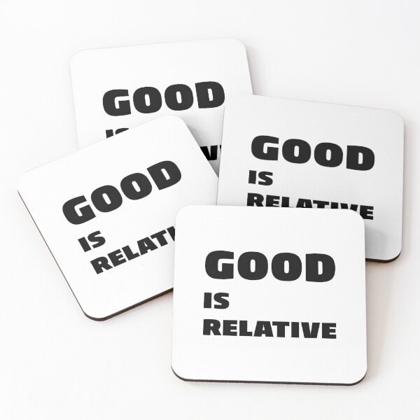 Item preview, GOOD IS RELATIVE, Unique designed and sold by villacreativa.