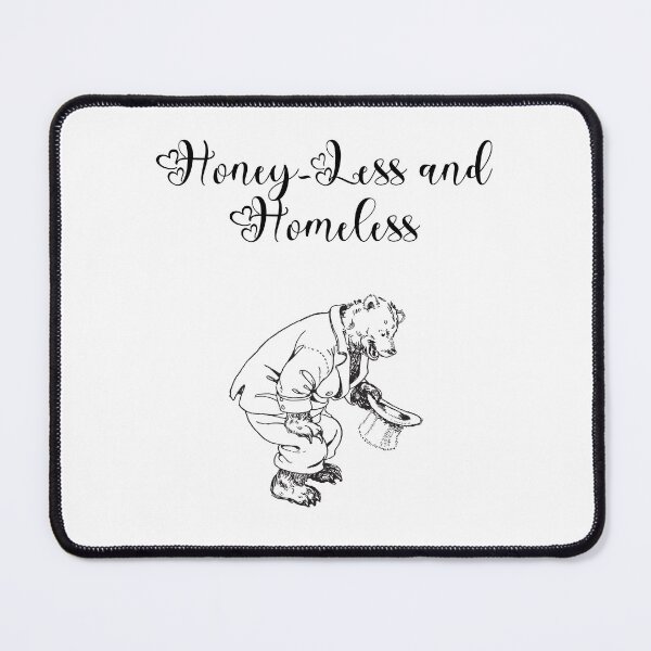 Item preview, Honey-Less and Homeless Bear T-Shirt designed and sold by GorinART.