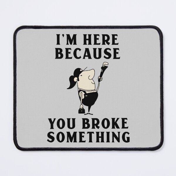 Item preview, I'm here because you broke something designed and sold by 87-Aesthetics.