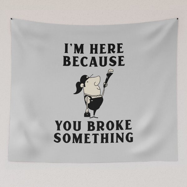 Item preview, I'm here because you broke something designed and sold by 87-Aesthetics.