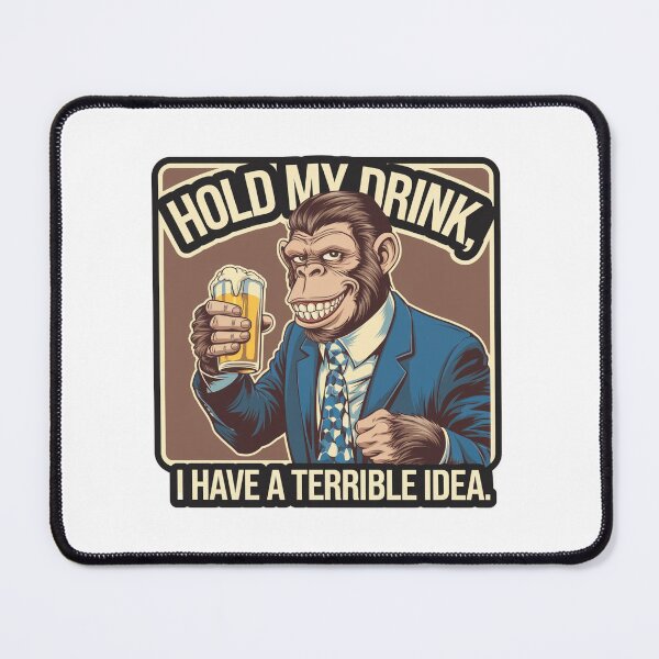 Item preview, Hold my drink, terrible idea, bad idea, funnyfits70, Humor, Funny, retro, vintage, funny quotes, animal humor, designed and sold by FunnyFits70.
