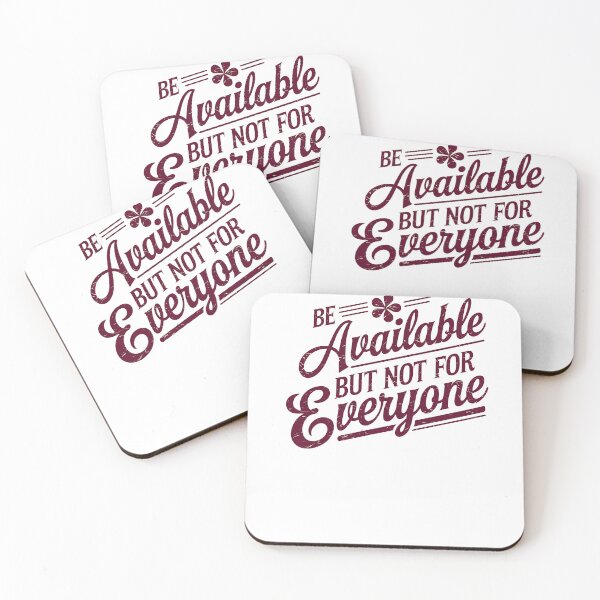 Item preview, Inspirational Quote, Be Available But not for Everyone  designed and sold by Logiamerch.