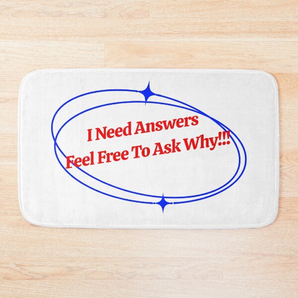 Item preview, I Need Answers Feel Free To Ask Why!!! designed and sold by Veliprintdesign.