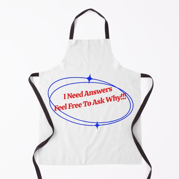 Item preview, I Need Answers Feel Free To Ask Why!!! designed and sold by Veliprintdesign.