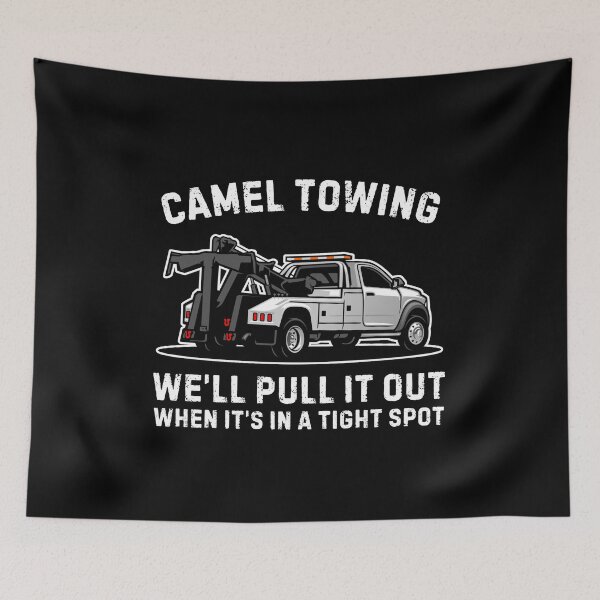 Item preview, Camel Towing We’ll Pull It Out When It’s In A Tight Spot designed and sold by Alberto Dominguez.