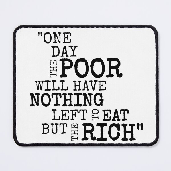 Item preview, Eat The Rich Jean-Jacques Rousseau Quote designed and sold by RockFireMerch.