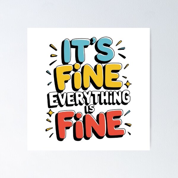 Item preview,  it s fine everything is fine designed and sold by DesignNadine.