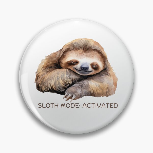 Item preview, SLOTH MODE: ACTIVATED designed and sold by DanaTees.