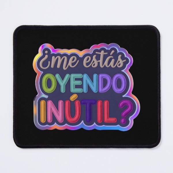 Item preview, ¿Me estás oyendo inútil? designed and sold by The boys.