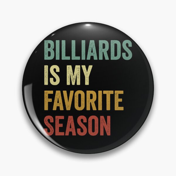 Item preview, Billiards Is My Favorite Season Billiards Lover designed and sold by RareBunny.