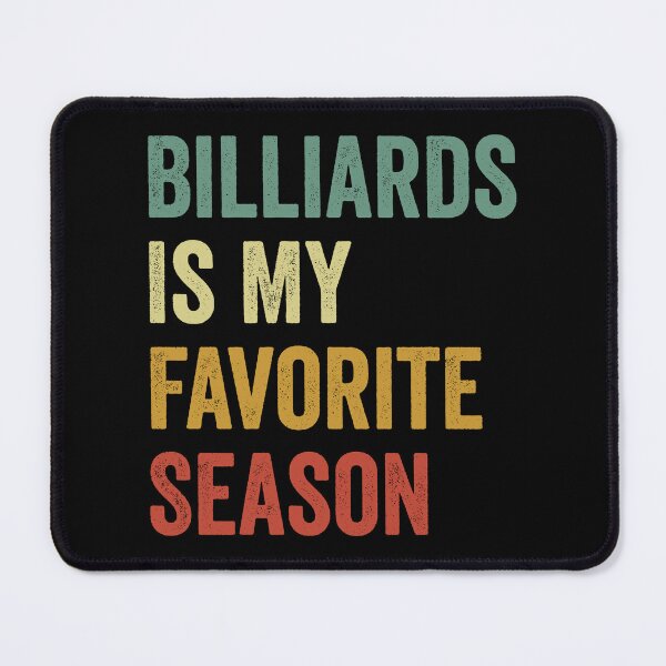 Item preview, Billiards Is My Favorite Season Billiards Lover designed and sold by RareBunny.