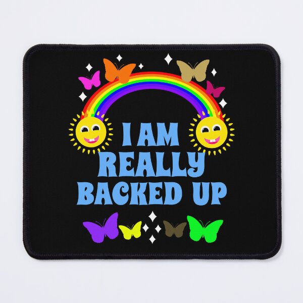 Item preview, I Am Really Backed Up Embarrassing designed and sold by RockFireMerch.