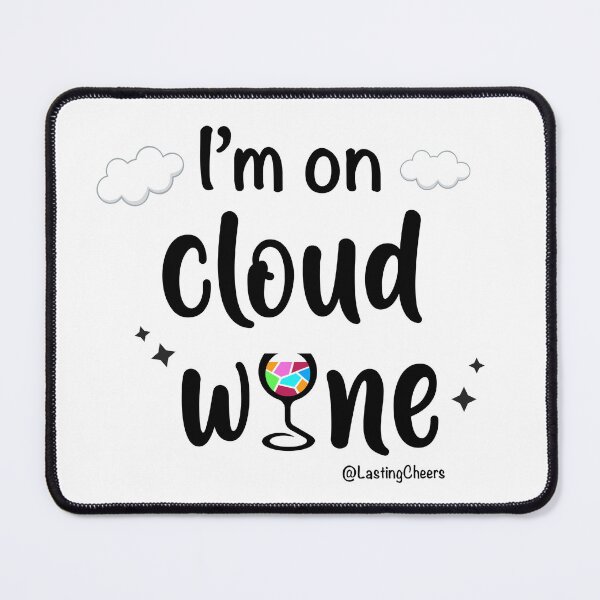 Item preview, I'm on cloud wine designed and sold by Lasting Cheers .