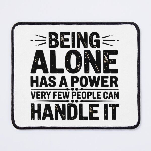 Item preview, Inspirational Quote, Being Alone Has a Power designed and sold by Logiamerch.