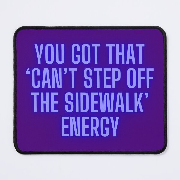 Item preview, NPC Vibes - You got that 'Can't step off the Sidewalk' Energy designed and sold by nature. electrified..