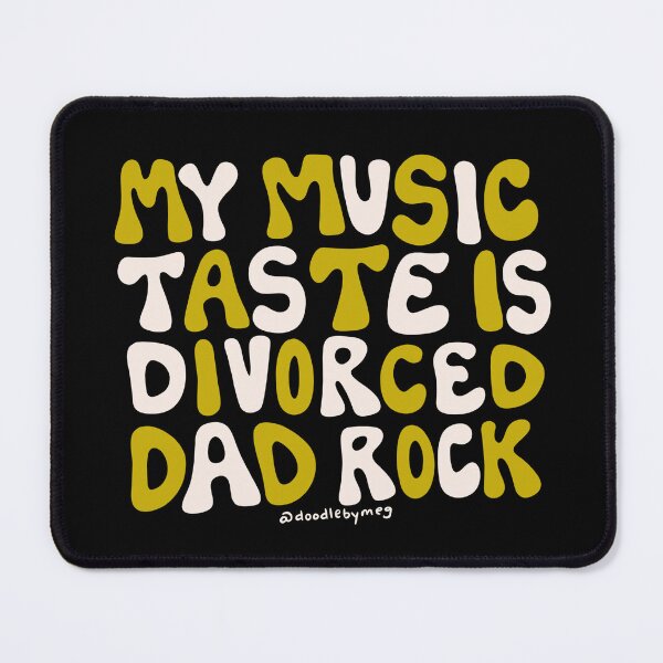 Item preview, My Music Taste is Divorced Dad Rock designed and sold by doodlebymeg.