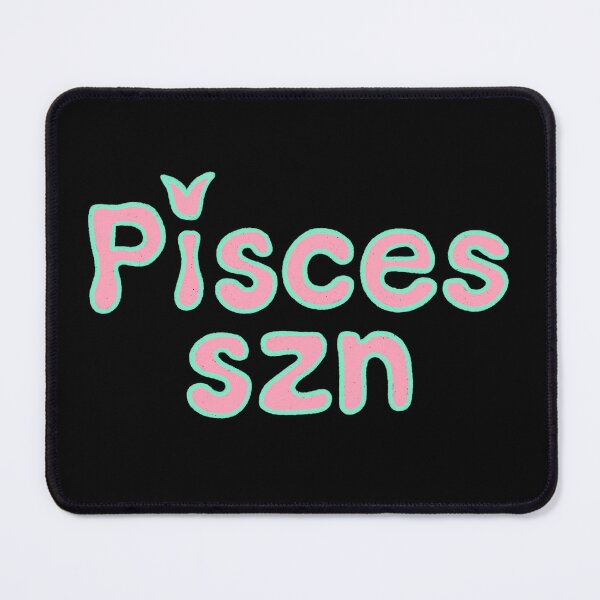 Item preview, Pisces Szn designed and sold by IHateDumplings.
