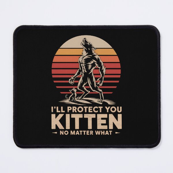Item preview, I'll Protect You Kitten No Matter What Alpha Wolf Meme - A perfect gift for wolf and cat lovers, nature enthusiasts, and those with a strong, protective, and alpha mindset. designed and sold by ZyziowskyArt.