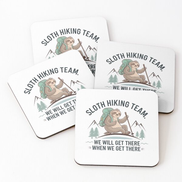 Item preview, Sloth Hiking Team - We will get there, when we get there designed and sold by Mateusz Majcherek.