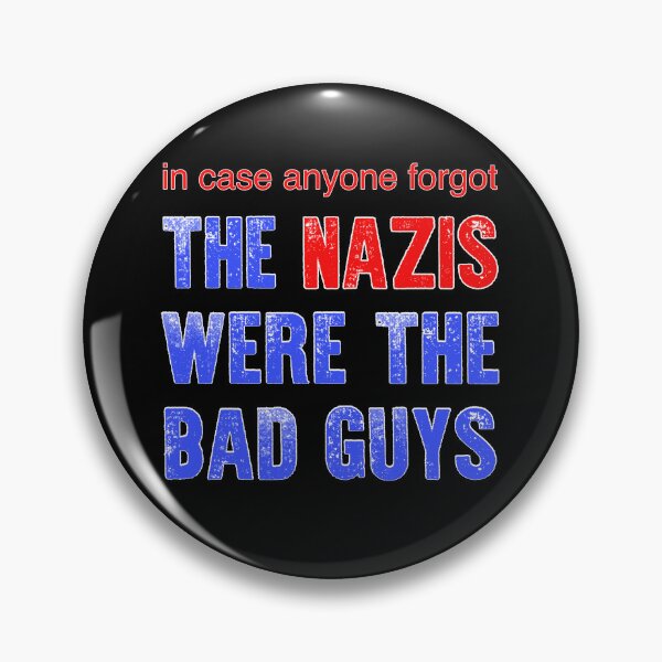 Item preview, in case anyone forgot, the Nazis were the BAD GUYS designed and sold by Signs for Dark Times.