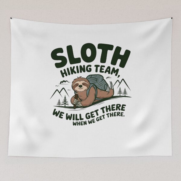 Item preview, Sloth Hiking Team - We will get there, when we get there designed and sold by Mateusz Majcherek.
