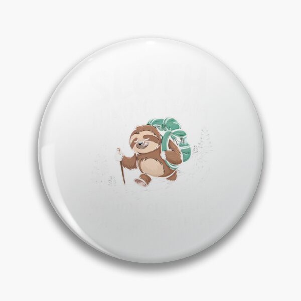 Item preview, Sloth Hiking Team - We will get there, when we get there designed and sold by Mateusz Majcherek.