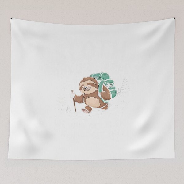 Item preview, Sloth Hiking Team - We will get there, when we get there designed and sold by Mateusz Majcherek.