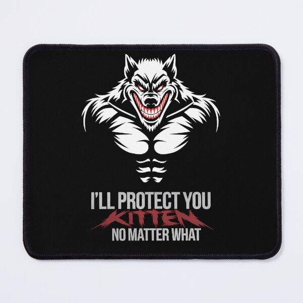 Item preview, I'll Protect You Kitten No Matter What Alpha Wolf Meme - A perfect gift for wolf and cat lovers, nature enthusiasts, and those with a strong, protective, and alpha mindset. designed and sold by ZyziowskyArt.